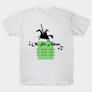 The Cowardly Sir Adam  - knight warrior fighter hero T-Shirt